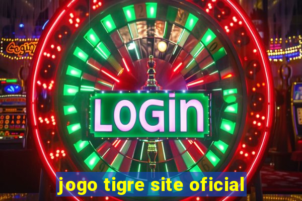 jogo tigre site oficial